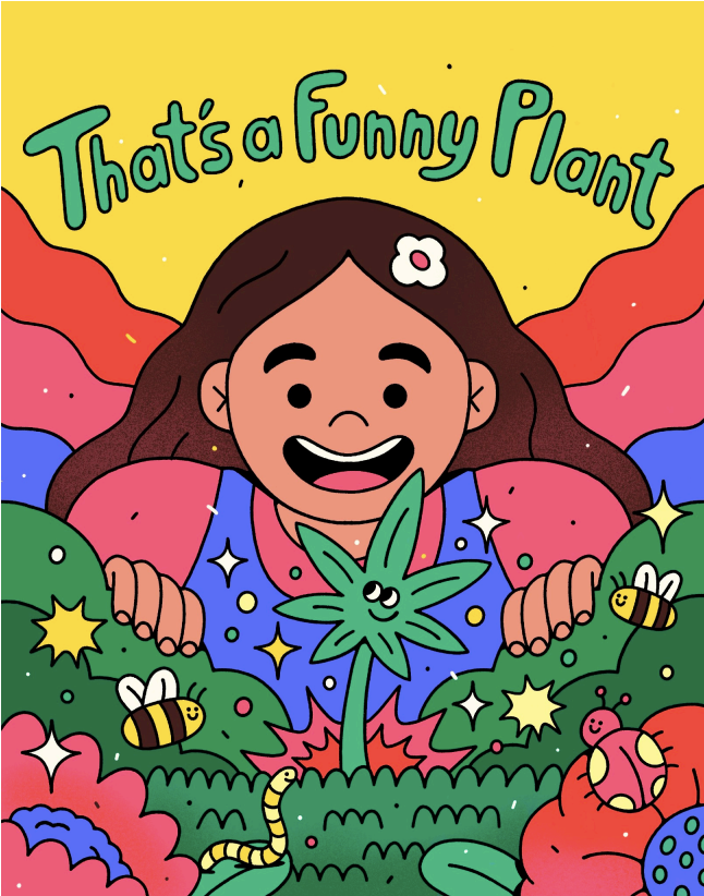 That's a Funny Plant book cover, illustration of Marley in her garden with a cannabis plant